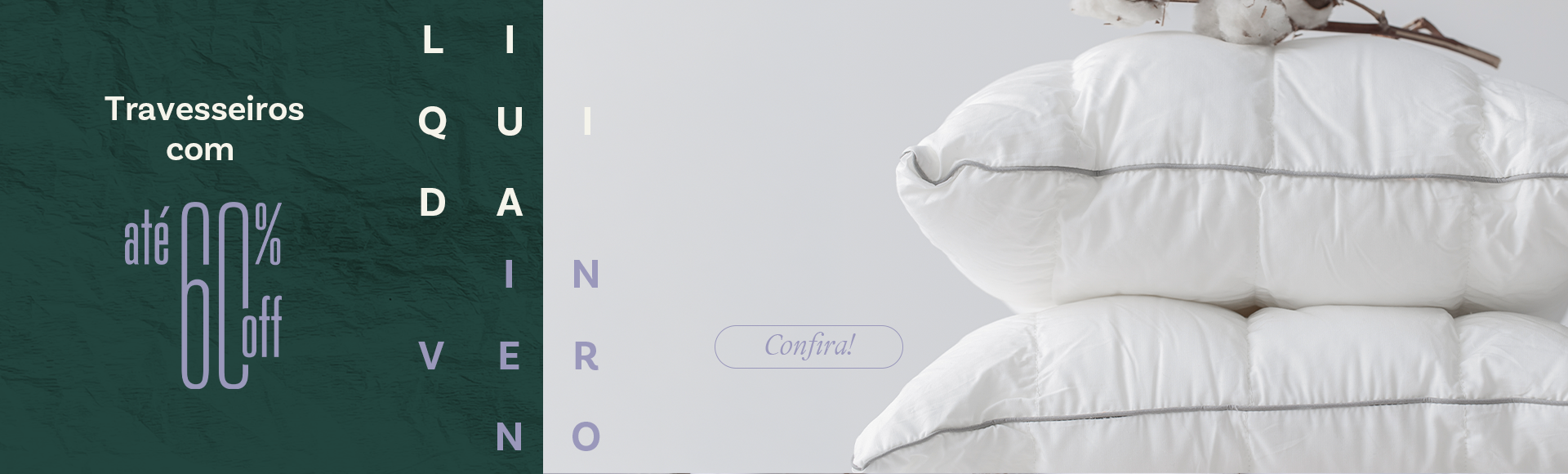 Liquida Inverno! Travesseiros com até 60%off!